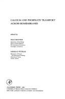 Cover of: Calcium and phosphate transport across biomembranes by edited by Felix Bronner, Meinrad Peterlik.