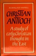 Cover of: Christian Antioch: a study of early Christian thought in the East