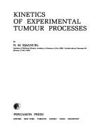 Cover of: Kinetics of experimental tumour processes