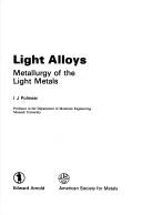 Light alloys by I. J. Polmear