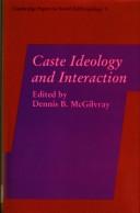 Cover of: Caste ideology and interaction