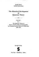 Cover of: The historical development of quantum theory