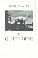 Cover of: The quiet poems by Fowler, Gene