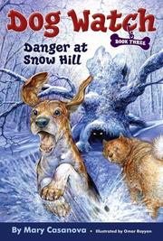 Cover of: Danger at Snow Hill (Dog Watch)
