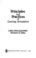 Cover of: Principles and practices of gaming-simulation