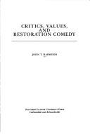 Critics, values, and Restoration comedy by John T. Harwood