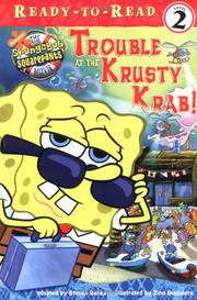 Cover of: Trouble at the Krusty Krab!