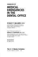 Handbook of medical emergencies in the dental office by Stanley F. Malamed