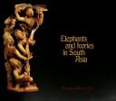 Cover of: Elephants and ivories in South Asia
