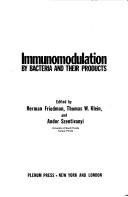 Cover of: Immunomodulation by bacteria and their products by edited by Herman Friedman, Thomas W. Klein, and Andor Szentivanyi.