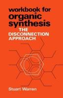 Cover of: Organic synthesis: the disconnection approach