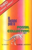 An illustrated guide to fossil collecting by Richard L. Casanova