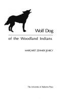 Cover of: Wolf dog of the Woodland Indians