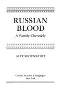 Russian blood by Alex Shoumatoff