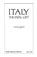 Cover of: Italy, the fatal gift