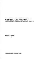 Cover of: Rebellion and riot by Barrett L. Beer
