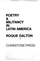 Cover of: Poetry & militancy in Latin America | Roque Dalton