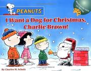Cover of: I Want a Dog for Christmas, Charlie Brown! (Peanuts)
