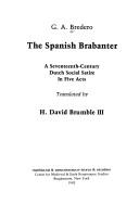Cover of: The Spanish Brabanter: a seventeenth-century Dutch social satire in five acts