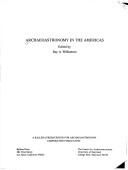 Cover of: Archaeoastronomy in the Americas