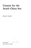 Cover of: Contest for the South China Sea by Marwyn S. Samuels