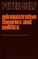 Cover of: Administrative theories and politics by Peter Self