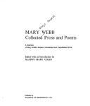 Cover of: Collected prose and poems: a selection of Mary Webb's hitherto uncollected and unpublished work