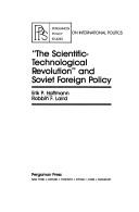 Cover of: "The scientific-technological revolution" and Soviet foreign policy