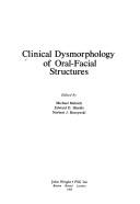 Clinical dysmorphology of oral-facial structures by Michael Melnick