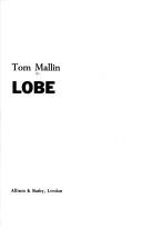 Cover of: Lobe by Tom Mallin