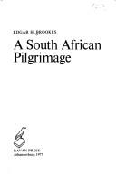 Cover of: A South African pilgrimage by Edgar Harry Brookes