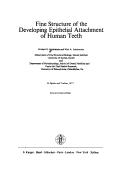 Fine structure of the developing epithelial attachment of human teeth by Hubert E. Schroeder