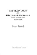The plain cook and the great showman by Gregory Blaxland