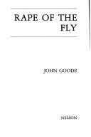 Rape of the Fly by John Goode