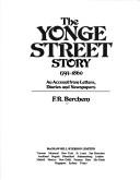 Cover of: The Yonge Street story: 1793-1860 an account from letters, diaries and newspapers