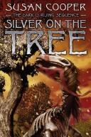 Cover of: Silver on the tree by Susan Cooper