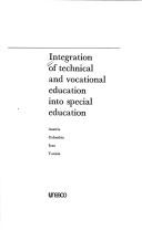 Cover of: Integration of technical and vocational education into special education by 