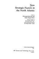 Cover of: New strategic factors in the North Atlantic