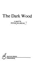 Cover of: The dark wood: a novel