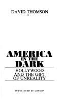 Cover of: America in the dark by David Thomson