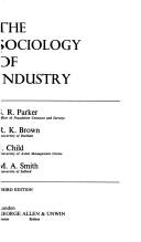 Cover of: The Sociology of industry | 