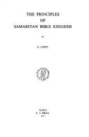 The principles of Samaritan bible exegesis by S. Lowy