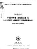 Cover of: Proceedings of the WMO/IAMAP Symposium on Long-Term Climatic Fluctuations, Norwich, 18-23 August, 1975. by WMO/IAMAP Symposium on Long-Term Climatic Fluctuations Norwich, Eng. 1975.