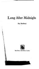 Cover of: Long after midnight by Ray Bradbury