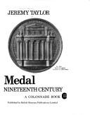 Cover of: The architectural medal: England in the nineteenth century : an annotated catalogue, with accompanying illustrations and biographical notes on architects and medallists : based on the collection of architectural medals in the British Museum