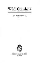 Wild Cumbria by Mitchell, W. R.
