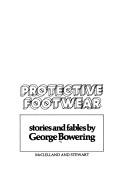 Cover of: Protective footwear by George Bowering