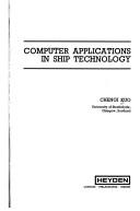 Cover of: Computer applications in ship technology by Chengi Kuo
