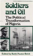 Cover of: Soldiers and oil: the political transformation of Nigeria