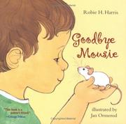 Cover of: Goodbye Mousie by Robie H. Harris